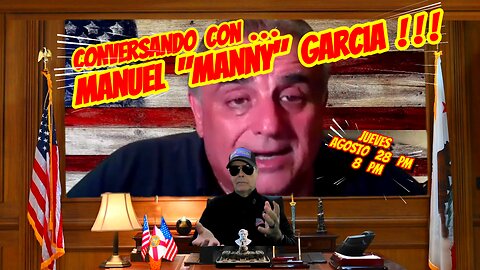 CONVERSANDO CON MANNY GARCIA - 08. 21. 2025 - 8 PM