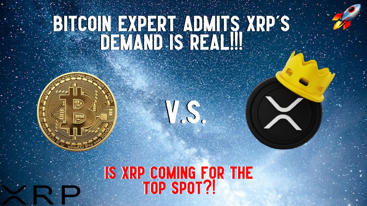 Bitcoin Expert Admits XRP DEMAND IS REAL!!!