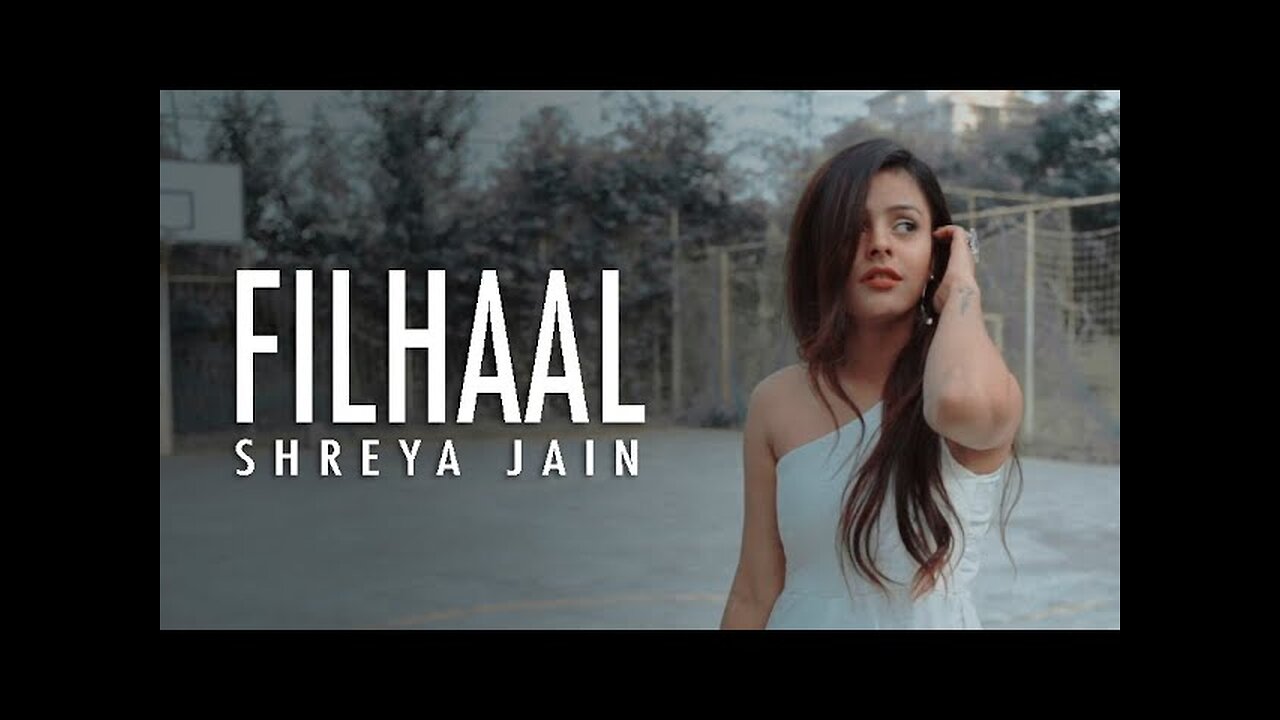 Filhall | Female Cover| Shreya Jain | Yash Singh