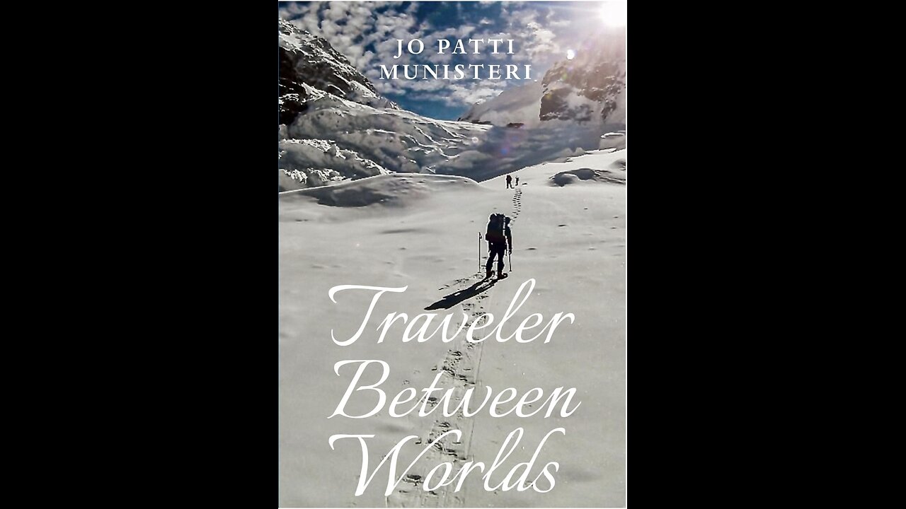 Traveler Between Worlds, the New Book by Author Joanne Patti Munisteri