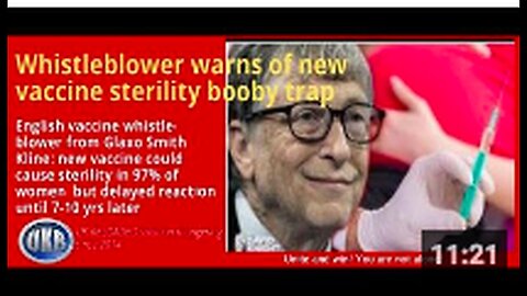 Vaccine Whistleblower - New vaccine causes sterility in 97% of women!