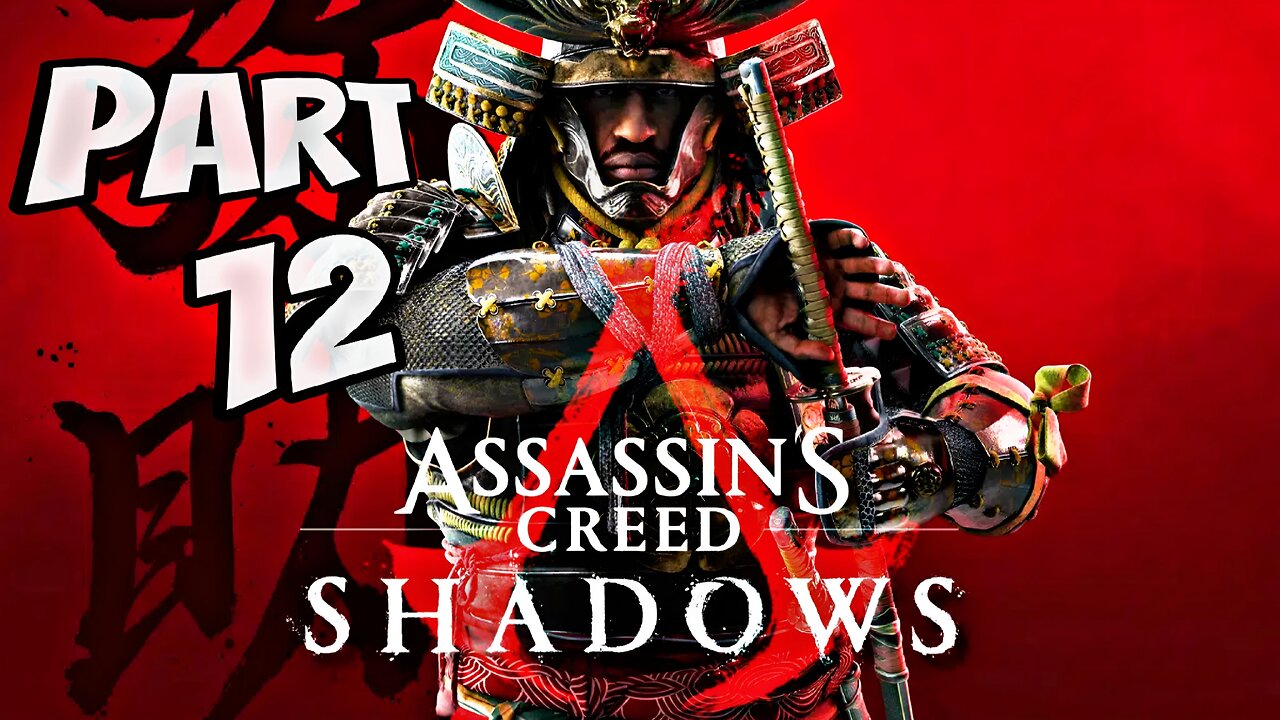 ASSASSIN'S CREED SHADOWS Walkthrough Gameplay Part 12