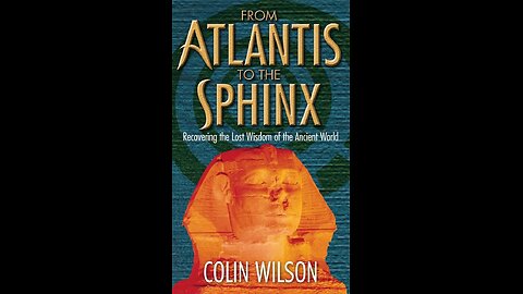 Colin Wilson From Atlantis to the Sphinx