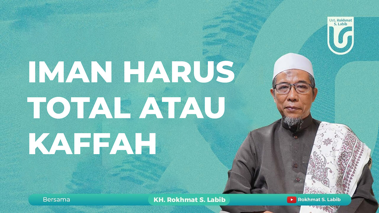 IMAN HARUS TOTAL ATAU KAFFAH