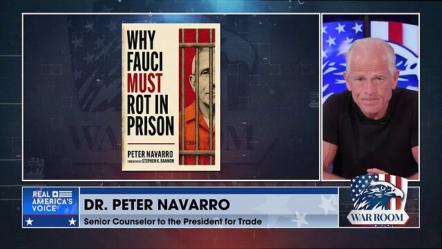 NAVARRO: Fauci's Bureaucracy Gave China The Capability To Create COVID, While Intel Assessments Showed China Preparing To Interfere In The 2020 Electi