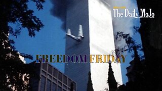 Freedom Friday: The 9/11 Theories | Ep: 091225 The Daily MoJo