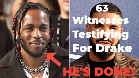 Drake has 63 Witnesses Testifying against Kendrick Lamar