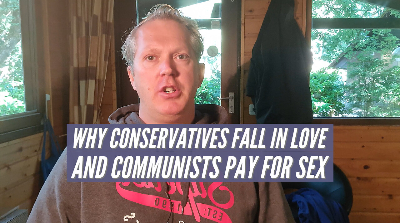 Why Conservatives Fall in Love, and Communists Pay for Sex