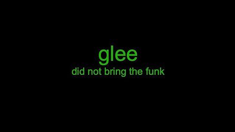 Glee Did Not Bring the Funk