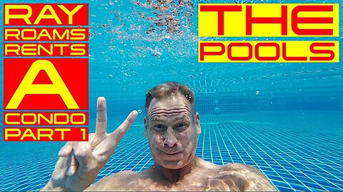 Ray Roams Rents A Condo | Part 1 | The Pools | Thailand 🇹🇭