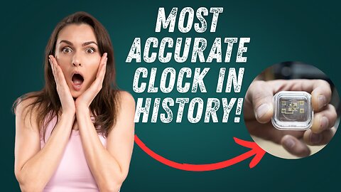 World’s Most Accurate Clock Ever Built—19 Decimal Places of Precision!