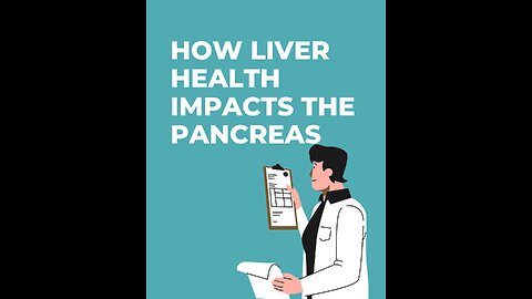 Connection with Liver & The Pancreas
