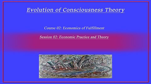 Course 02: Economics of Fulfillment; Session 02: Economic Practice and Theory (4k)