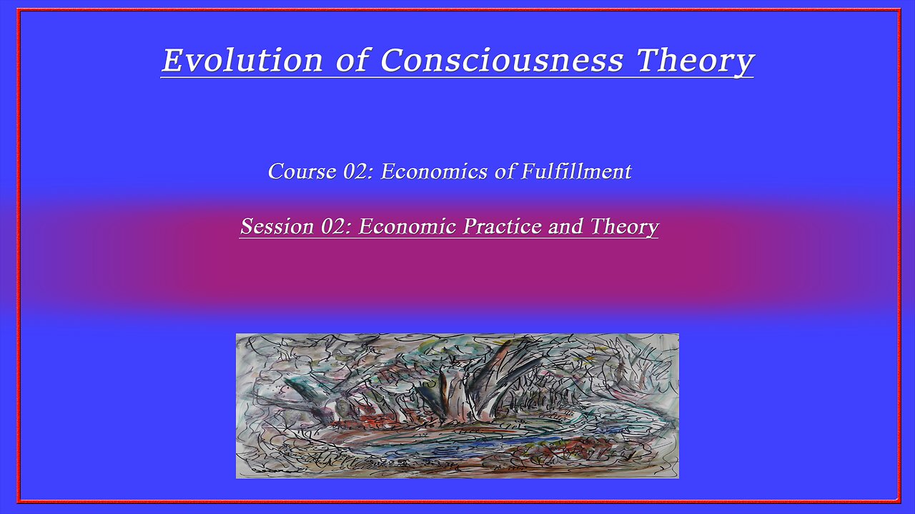 Course 02: Economics of Fulfillment; Session 02: Economic Practice and Theory (4k)