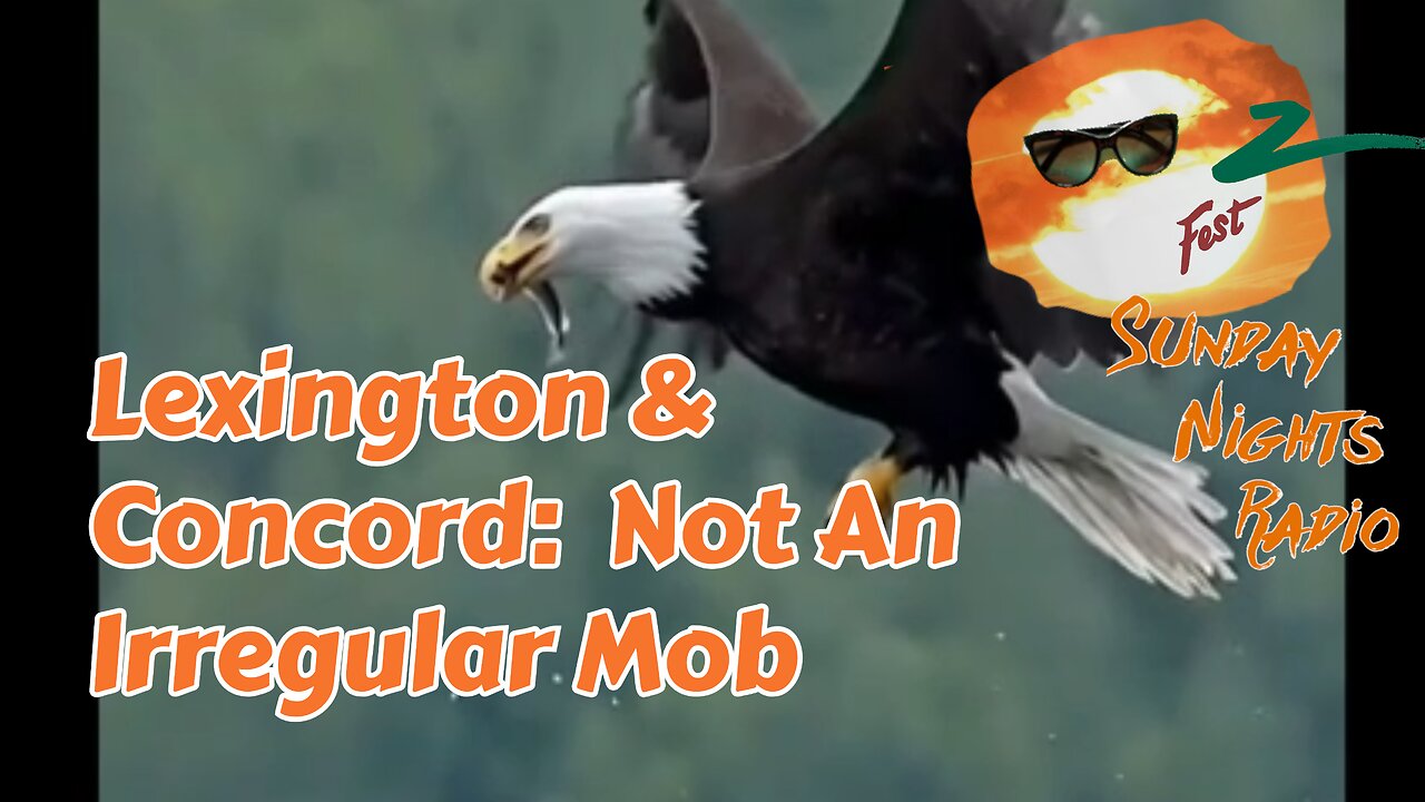 Sunday Nights Radio: Lexington & Concord - Not Your Irregular Mob