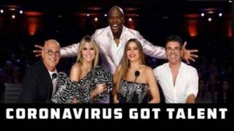 [Apr 5, 2020] Coronavirus Got Talent [williamgenske]