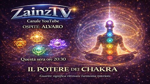 Le Dirette di Zainz - I 7 Chakra che Cambiano la Tua Vita