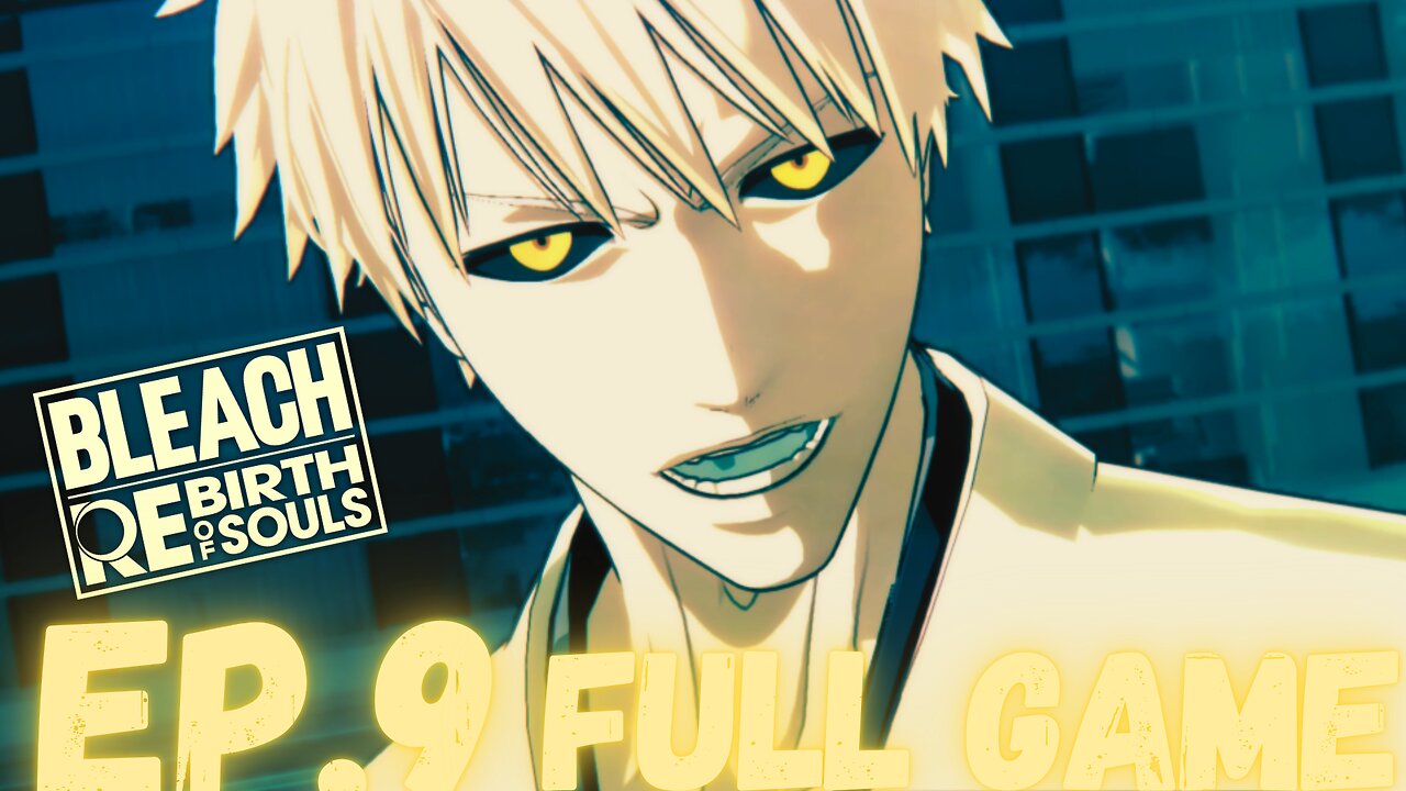 BLEACH REBIRTH OF SOULS (Visored Arc) Gameplay Walkthrough EP.9- Hollow FULL GAME