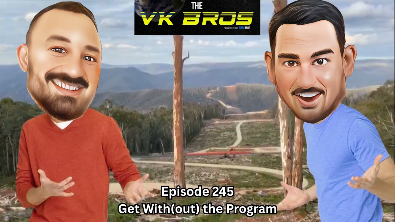 Get With(out) the Program - The VK Bros Episode 245