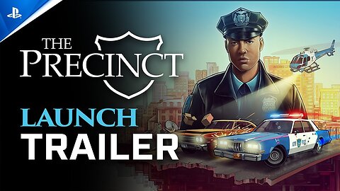 The Precinct - Launch Trailer