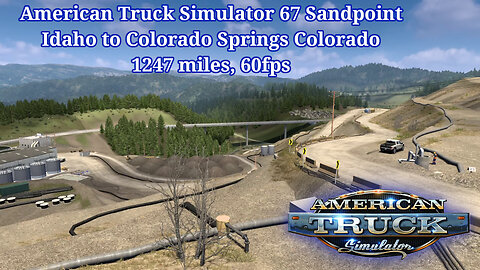 American Truck Simulator 67, Sandpoint Idaho to Colorado Springs Colorado, 1247 miles, 60fps
