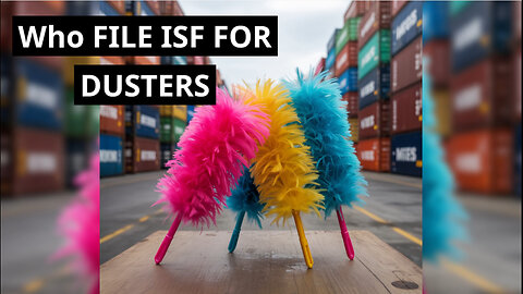 Who File ISF For Dusters