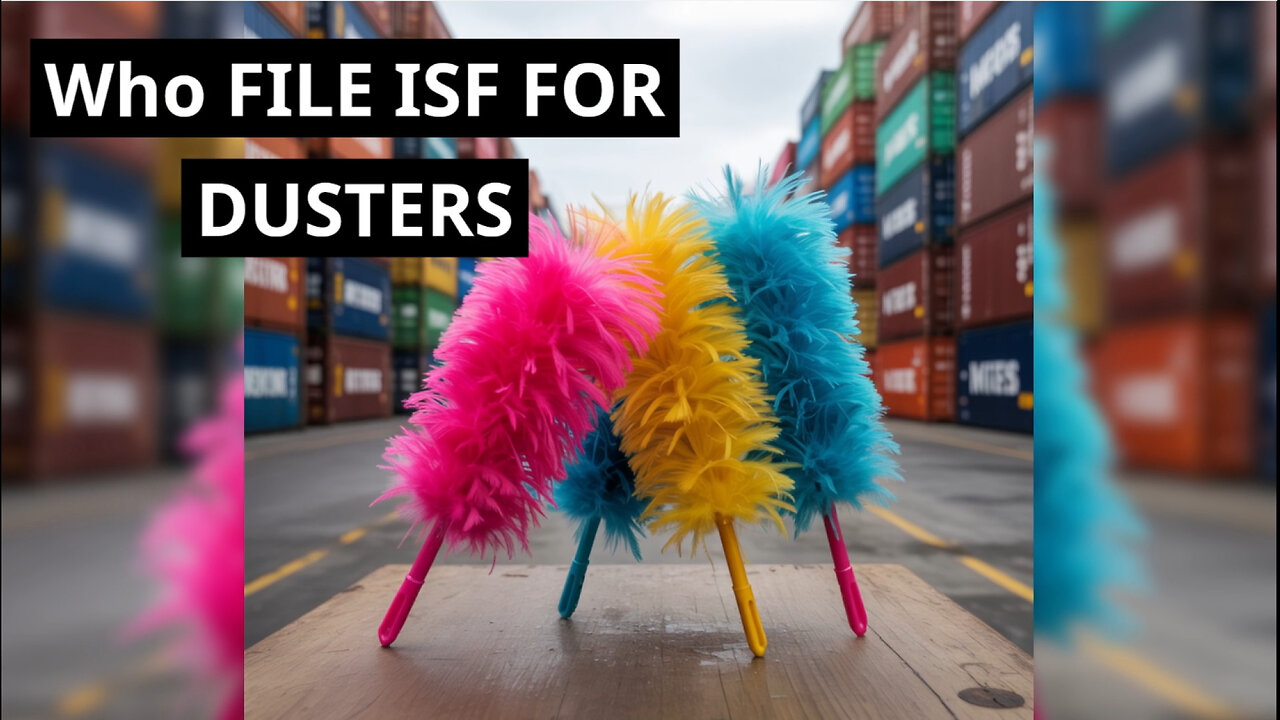 Who File ISF For Dusters