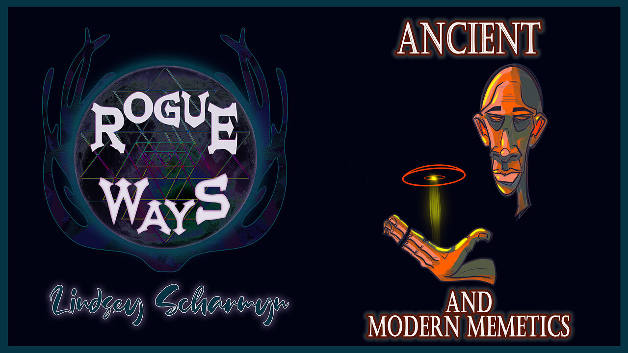 Ancient & Modern Memetics: the Most Ancient Magic of Warfare and Control