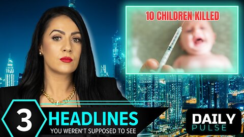FDA Memo: "Covid-19 Vaccines Have Killed American Children" | Daily Pulse Ep 153