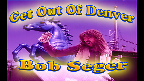 Bob Seger - Get Out Of Denver - Karaoke