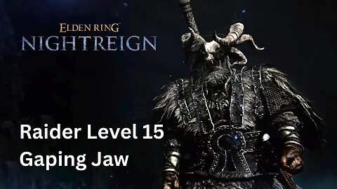 Nightreign Raider Level 15 Gaping Jaw #2