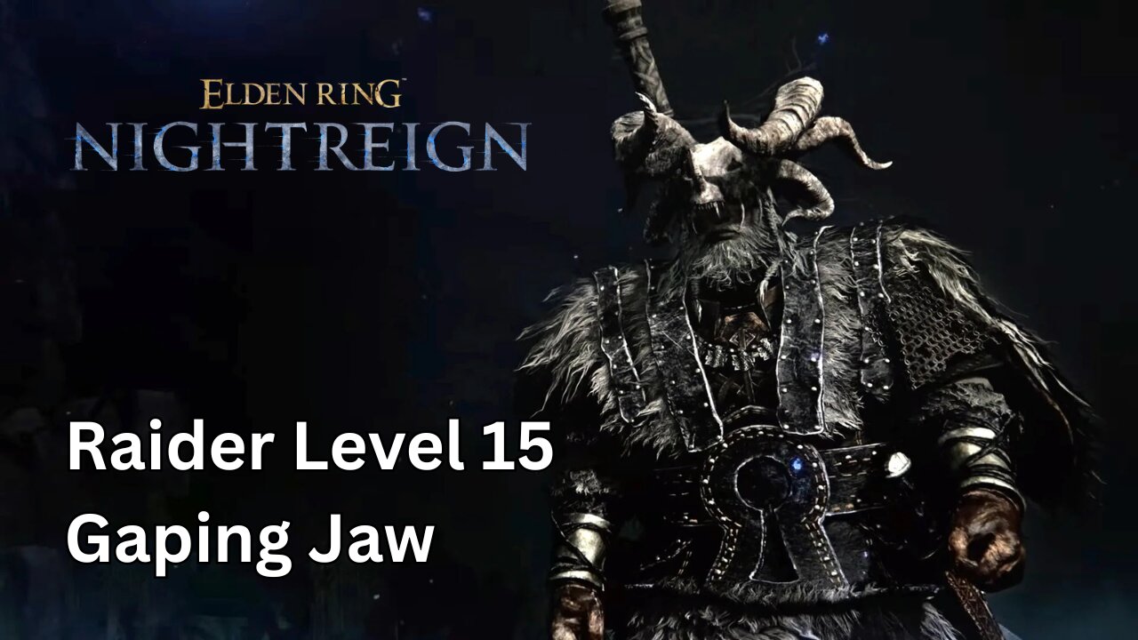 Nightreign Raider Level 15 Gaping Jaw #2