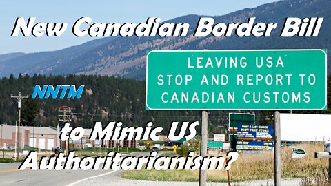 New Canadian Border Bill