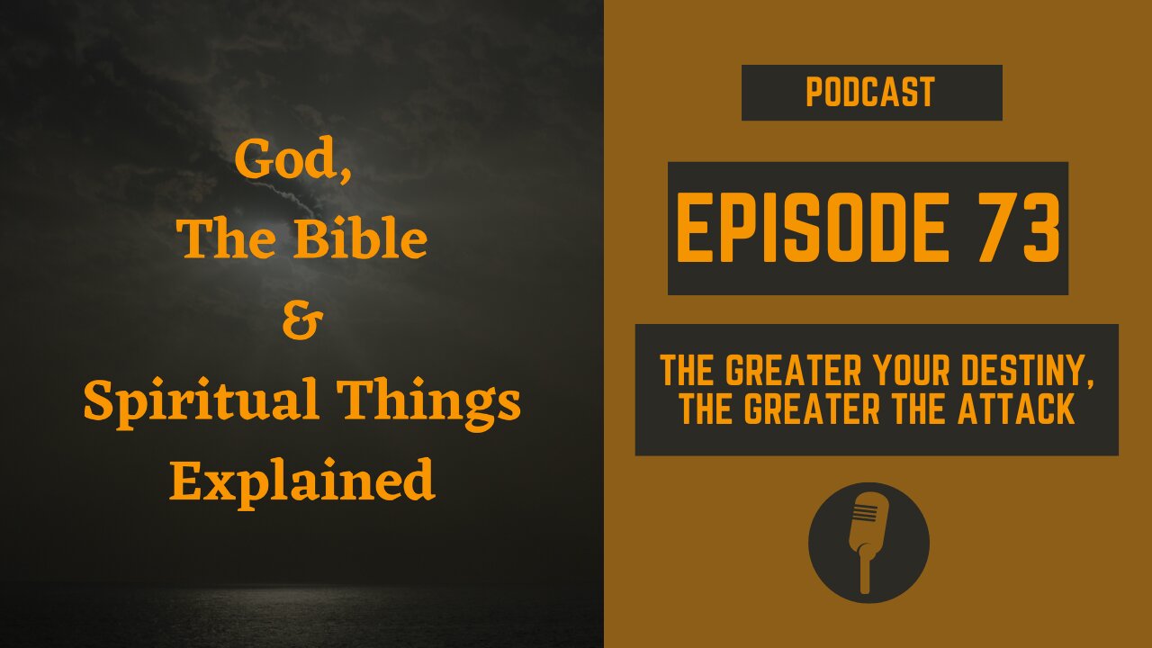 Episode 73: The Greater Your Destiny, The Greater the Attacks