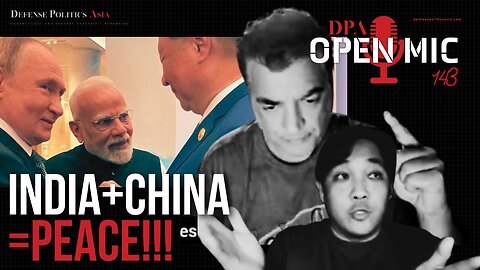With India and China's relationship warming, the chance of war over Taiwan decreases #DPAOpenMic 