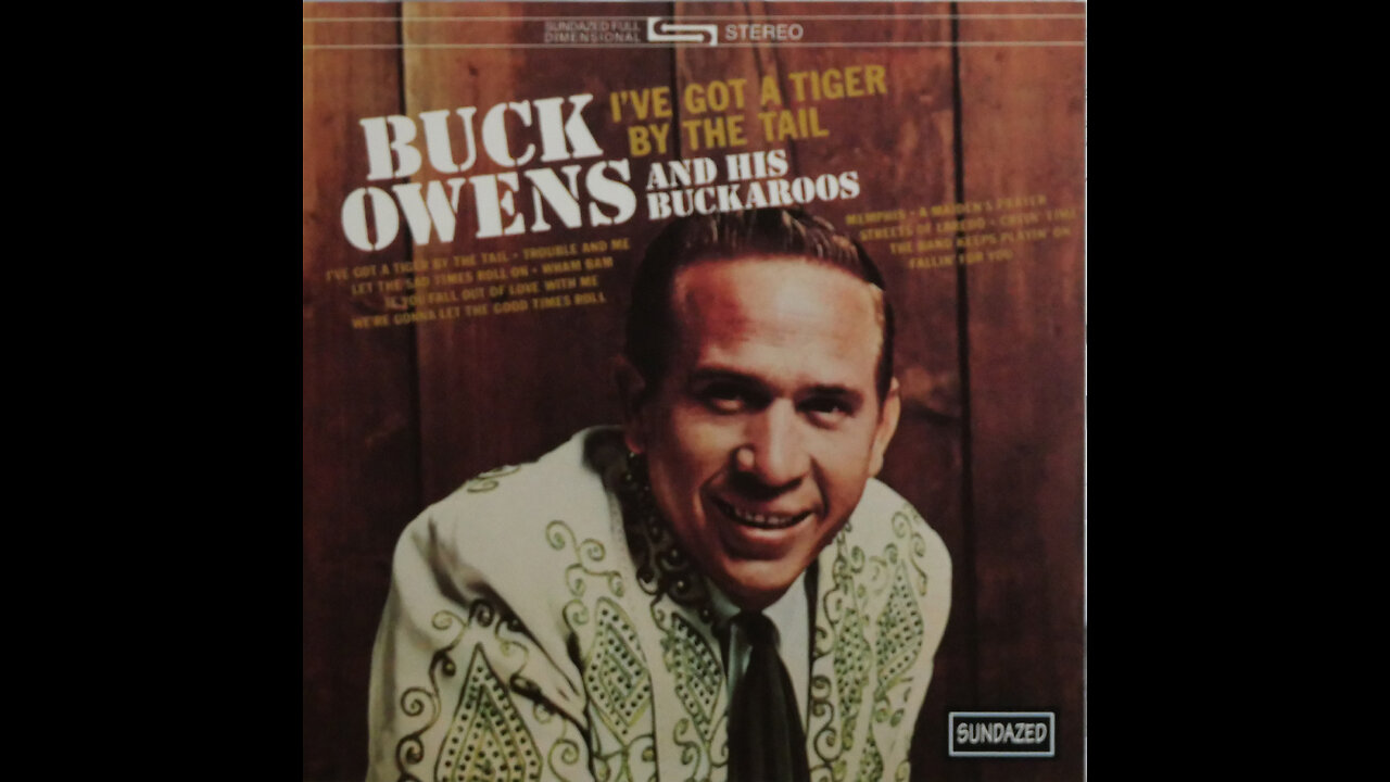 Buck Owens & His Buckeroos - I've Got A Tiger By The Tail (1965) [Complete 1995 CD Re Issue]