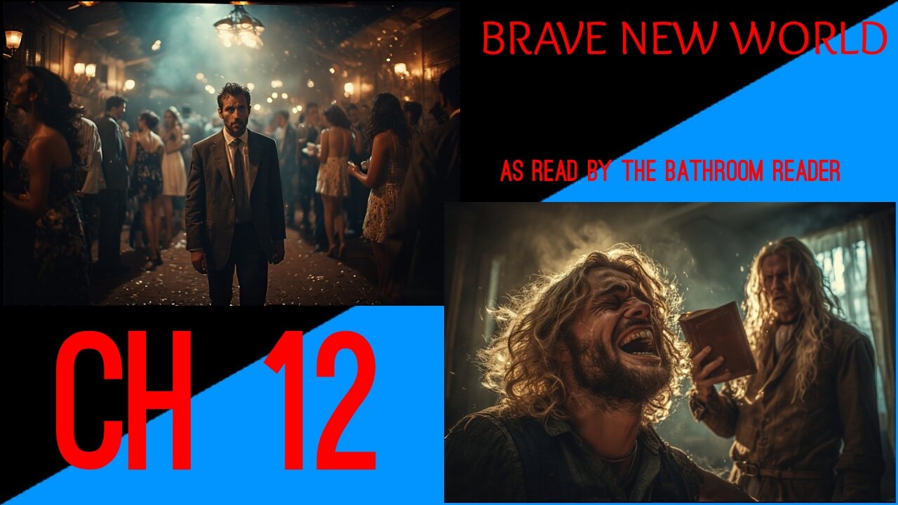 Brave New World - Chapter 12