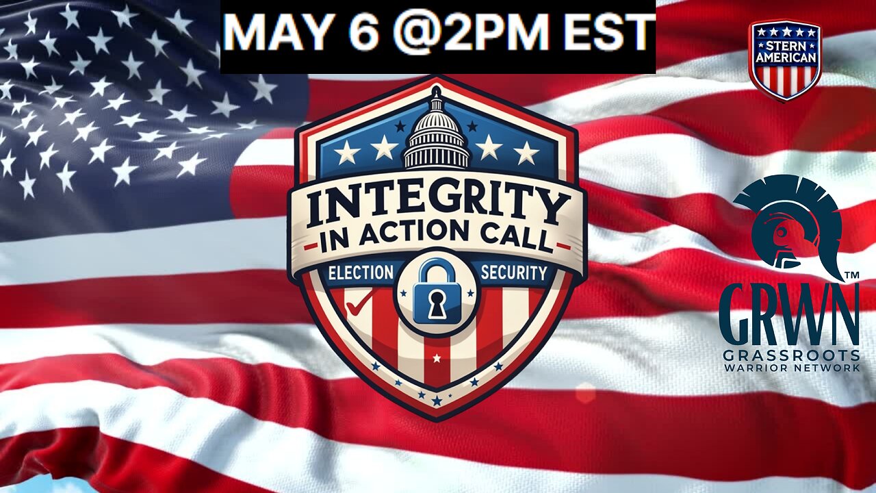 ELECTION INTEGRITY CALL - EMBED LINK & THUMBNAIL FOR TOMORROW WEDNESDAY, MAY 6