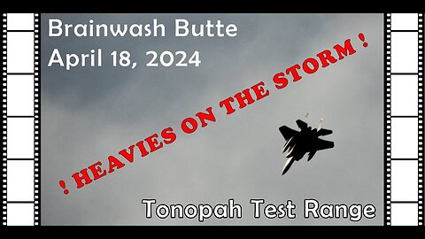 Heavies on the storm! Tonopah Test Range April 18, 2024 - Cargo planes, JANETs and some nice guests