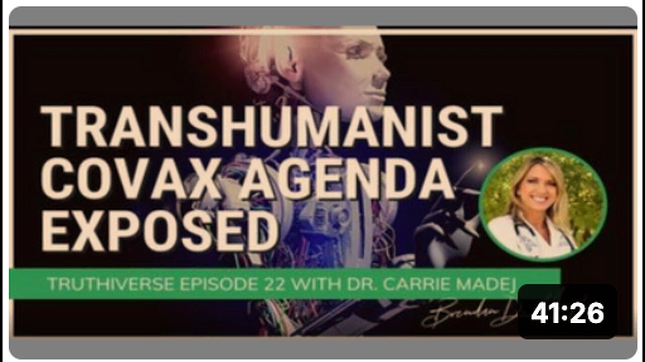 "Transhumanist COVAX Agenda Uncovered with Dr. Carrie Madej - Truthiverse Episode 21"