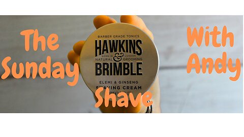 Andy's Sunday Shave with Hawkins & Brimble Cream