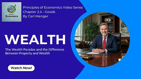 Principles of Economics by Carl Menger Chapter 2.4 - What is Wealth?