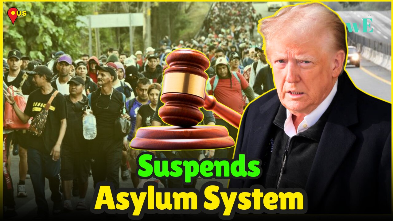 Trump Suspends US Asylum System: What It Means for Immigrants & Human Rights - WorldEye