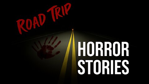 3 Disturbing TRUE Road Trip Horror Stories