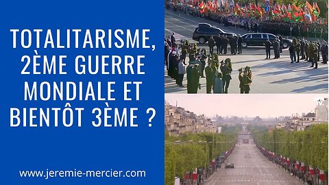 Totalitarisme, 2ème guerre mondiale, et bientôt 3ème ?
