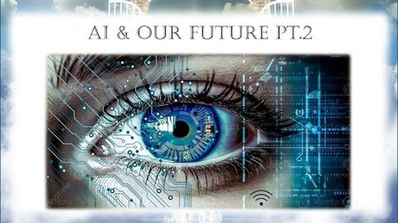 AI & OUR FUTURE - PART 2 - Dreaming Of Heaven