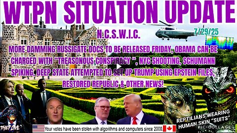 WTPN SITUATION UPDATE FEATURING RESTORED REPUBLIC 7/29/25