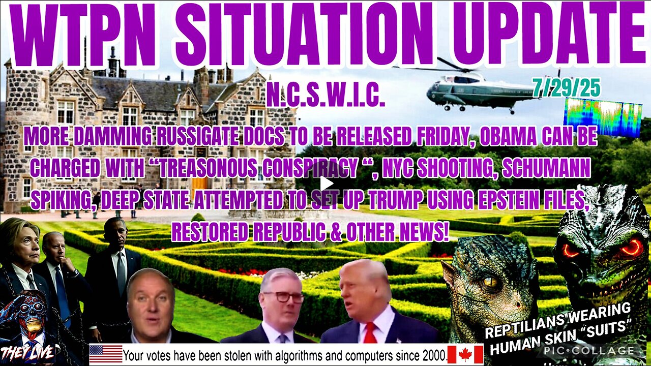 WTPN SITUATION UPDATE FEATURING RESTORED REPUBLIC 7/29/25