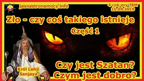 Zło - czy coś takiego istnieje, czy jest Szatan？ Czym jest dobro？ Część 1 - Z ARCHIWUM JSM 📚