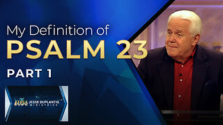 My Definition of Psalm 23, Part 1